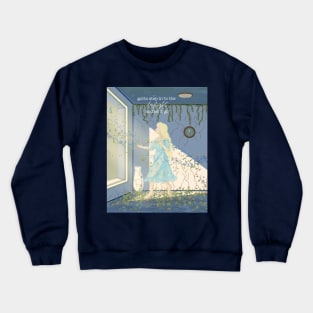 GOTTA STEP IN TO THE DAYLIGHT Crewneck Sweatshirt